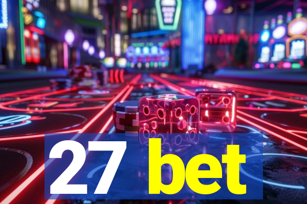 27 bet